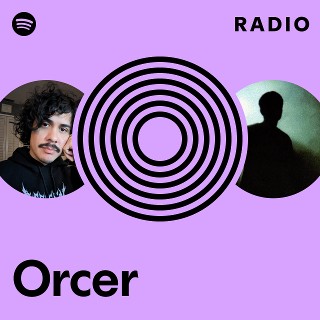 Orcer Radio | Spotify Playlist