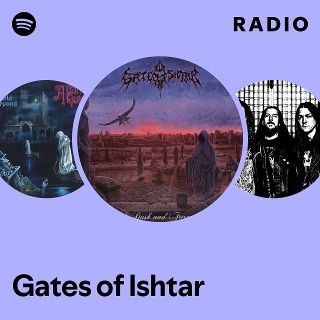 Gates of Ishtar | Spotify