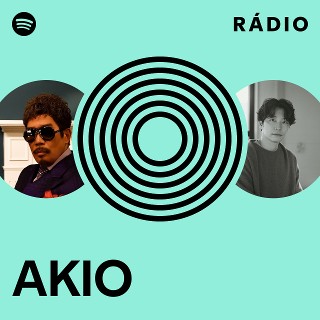 AKIO Radio | Spotify Playlist 