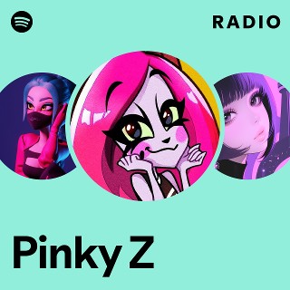 Pinky Z | Spotify