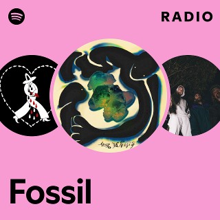 Fossil Radio playlist by Spotify Spotify