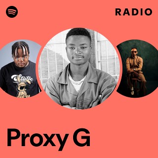 Proxy G | Spotify
