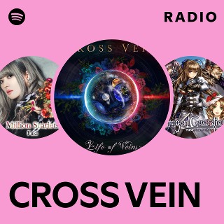CROSS VEIN | Spotify