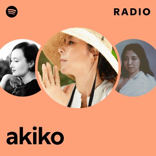 akiko | Spotify