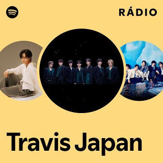 Travis Japan | Spotify