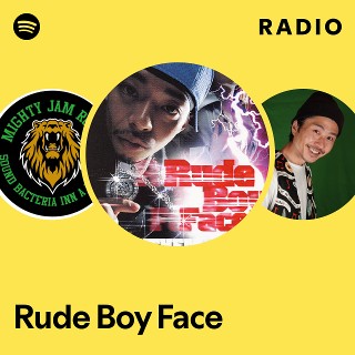 Rude Boy Face | Spotify