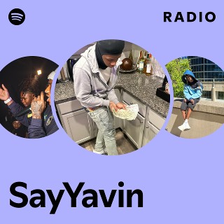 SayYavin Radio - playlist by Spotify | Spotify