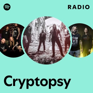 Cryptopsy | Spotify