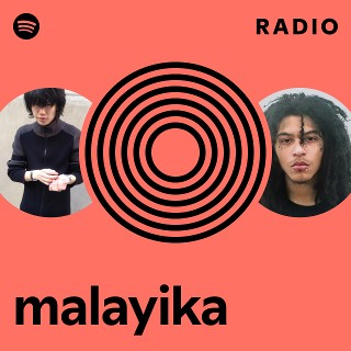 malayika Radio | Spotify Playlist