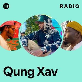 Qung Xav | Spotify