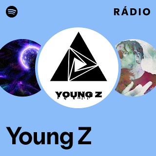 Young Z | Spotify