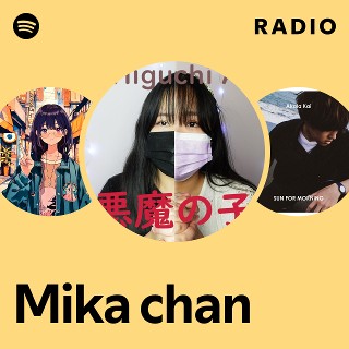 Mika chan | Spotify