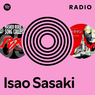 Isao Sasaki | Spotify