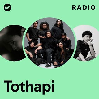 Tothapi Radio | Spotify Playlist