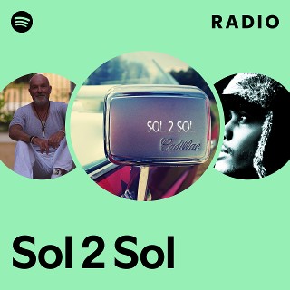 Sol 2 Sol | Spotify