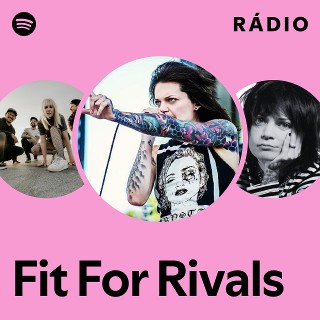 Fit For Rivals | Spotify