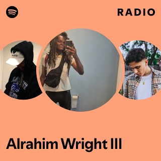 Alrahim Wright III | Spotify