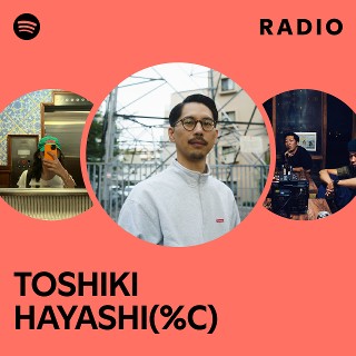 TOSHIKI HAYASHI(%C) | Spotify