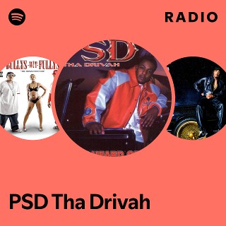 PSD Tha Drivah | Spotify