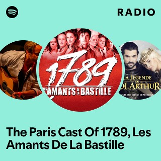 The Paris Cast Of 1789, Les Amants De La Bastille | Spotify
