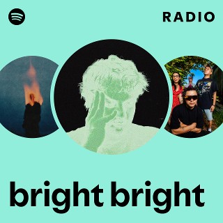 bright bright | Spotify