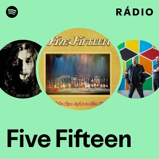 Five Fifteen | Spotify
