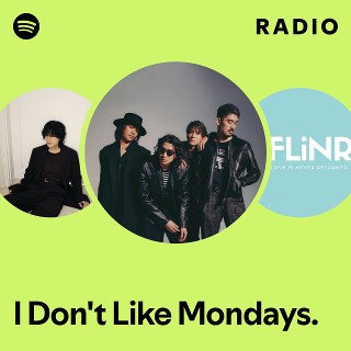 I Don't Like Mondays. | Spotify
