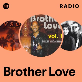 Brother Love | Spotify