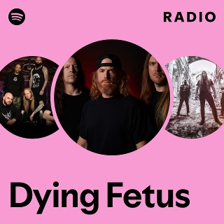 Dying Fetus Radio