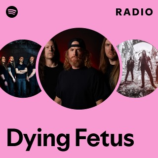 Dying Fetus | Spotify