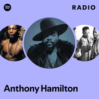 Anthony Hamilton | Spotify