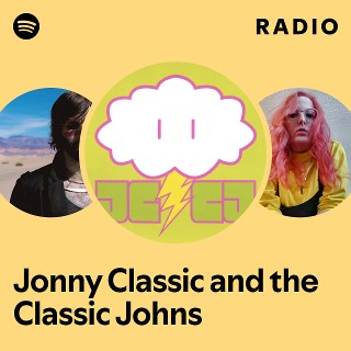 Jonny Classic and the Classic Johns Radio | Spotify Playlist