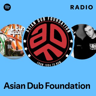 Asian Dub Foundation（エイジアン・ダブ・ファウンデイション
