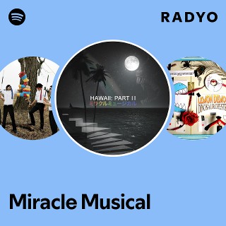 Miracle Musical | Spotify