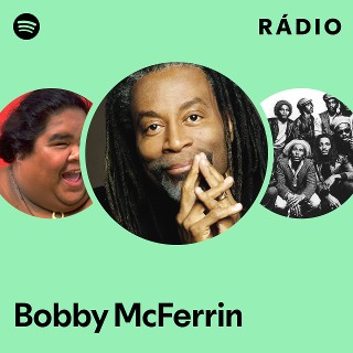 Bobby McFerrin | Spotify