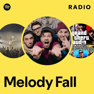 Melody Fall | Spotify