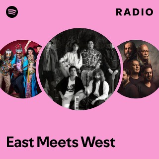 East Meets West | Spotify
