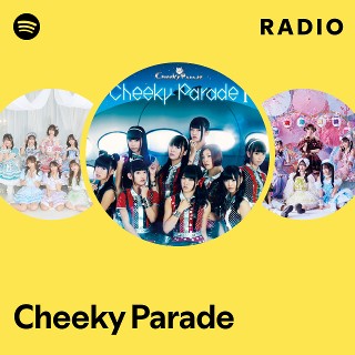直筆〻Cheeky Parade/PREMIUM LIVE「THE FIRST」 Cheeky Parade | Spotify