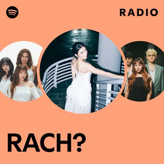 RACH? Radio | Spotify Playlist