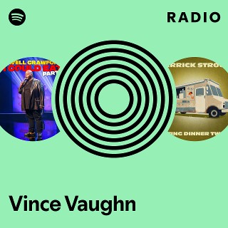 Vince Vaughn Radio playlist by Spotify Spotify