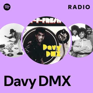 Davy DMX | Spotify
