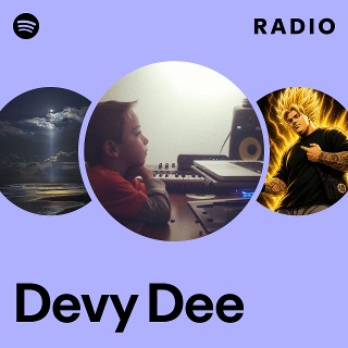 Devy Dee | Spotify