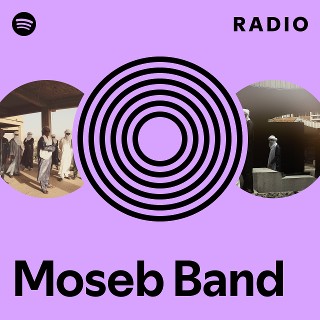 Moseb Band Radio | Spotify Playlist