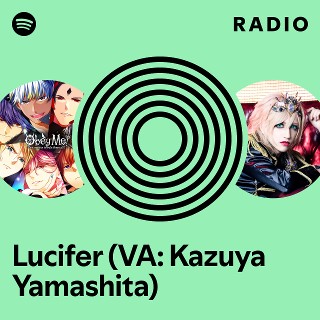 Lucifer (VA: Kazuya Yamashita) | Spotify
