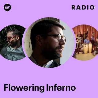 Flowering Inferno | Spotify