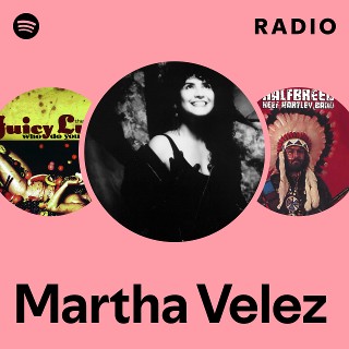 Martha Velez | Spotify