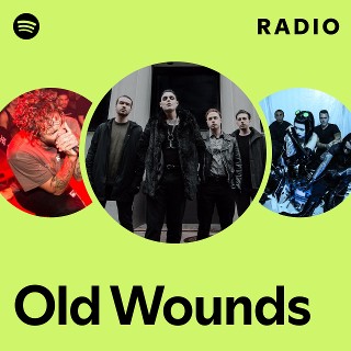 Old Wounds | Spotify