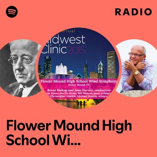 Flower Mound High School Wind Symphony Radio - playlist by Spotify | Spotify