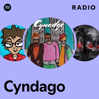 Cyndago Radio - playlist by Spotify | Spotify