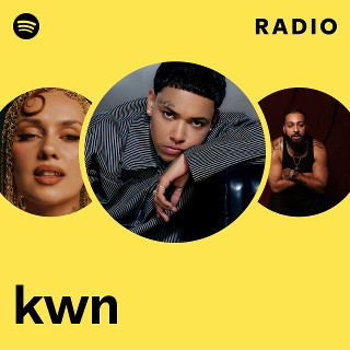 kwn Radio - playlist by Spotify | Spotify